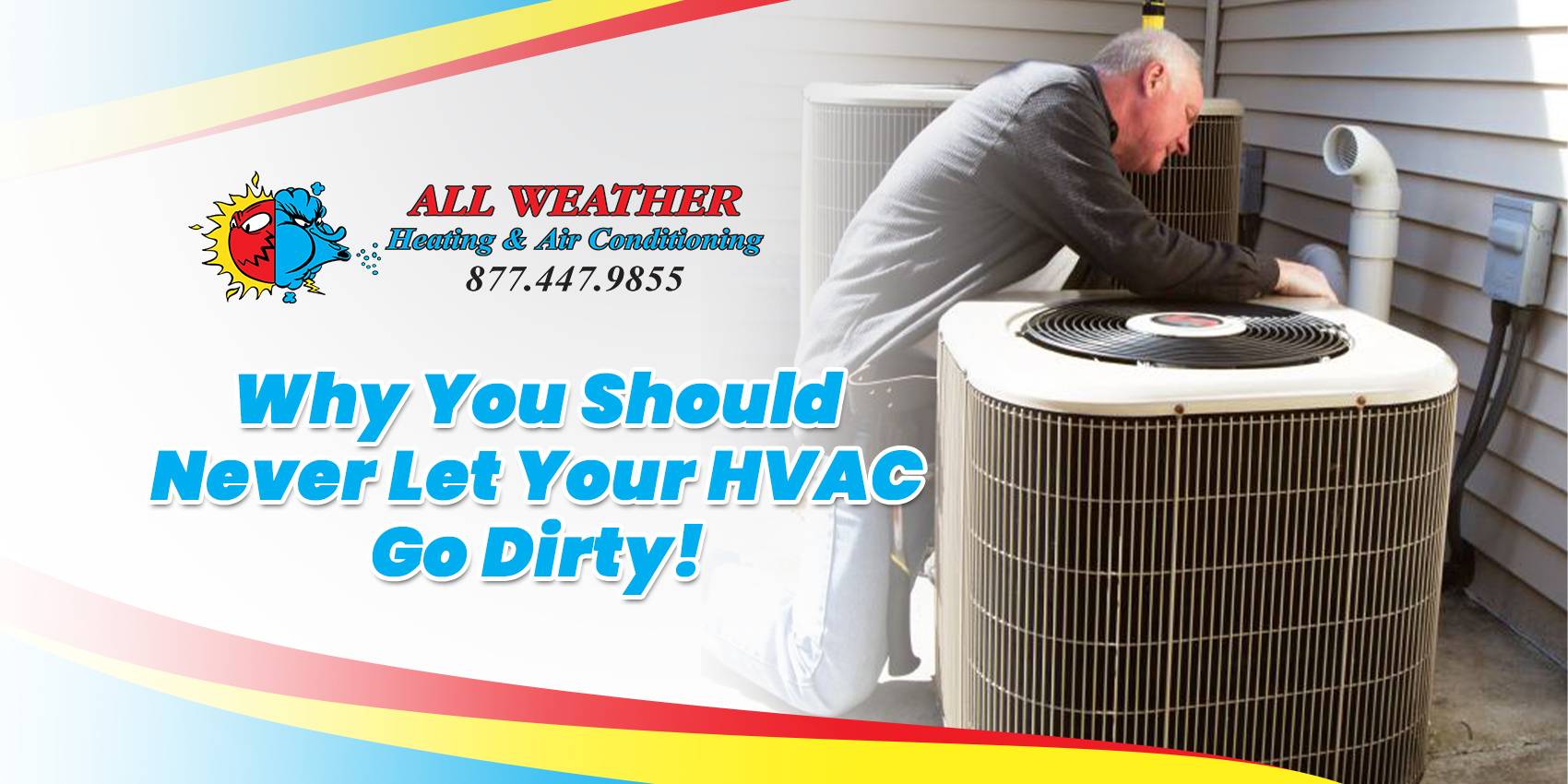 Why you should never let your HVAC go dirty